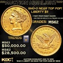 ***Auction Highlight*** 1840-o Gold Liberty Half Eagle Near Top Pop! $5 Graded ms62 By SEGS (fc)