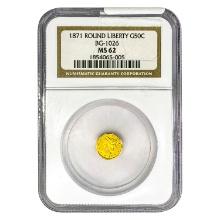 1871 Round California Gold Half Dollar NGC MS62 BG