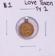 Love Token Type 1 Liberty Head Gold Dollar Coin in Bezel