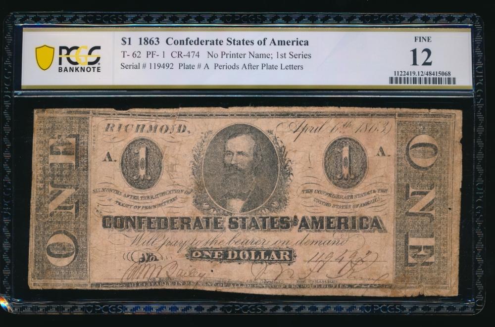 1863 $1 T-62 Confederate PCGS 12