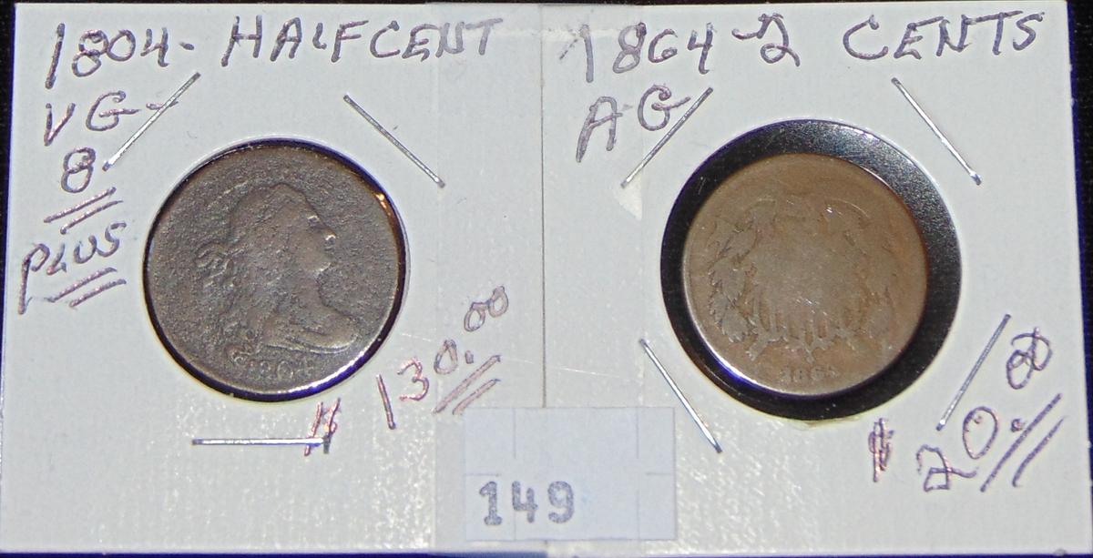 1804 Half Cent (crosslet 4, stemless). 1864 2¢pc.