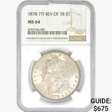 1878 7TF Morgan Silver Dollar NGC MS64 REV 78