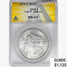 1878 7/8TF Morgan Silver Dollar ANACS MS63 VAM-37