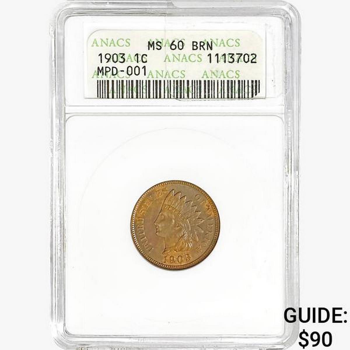 1903 Indian Head Cent ANACS MS60 BRN, MPD-001