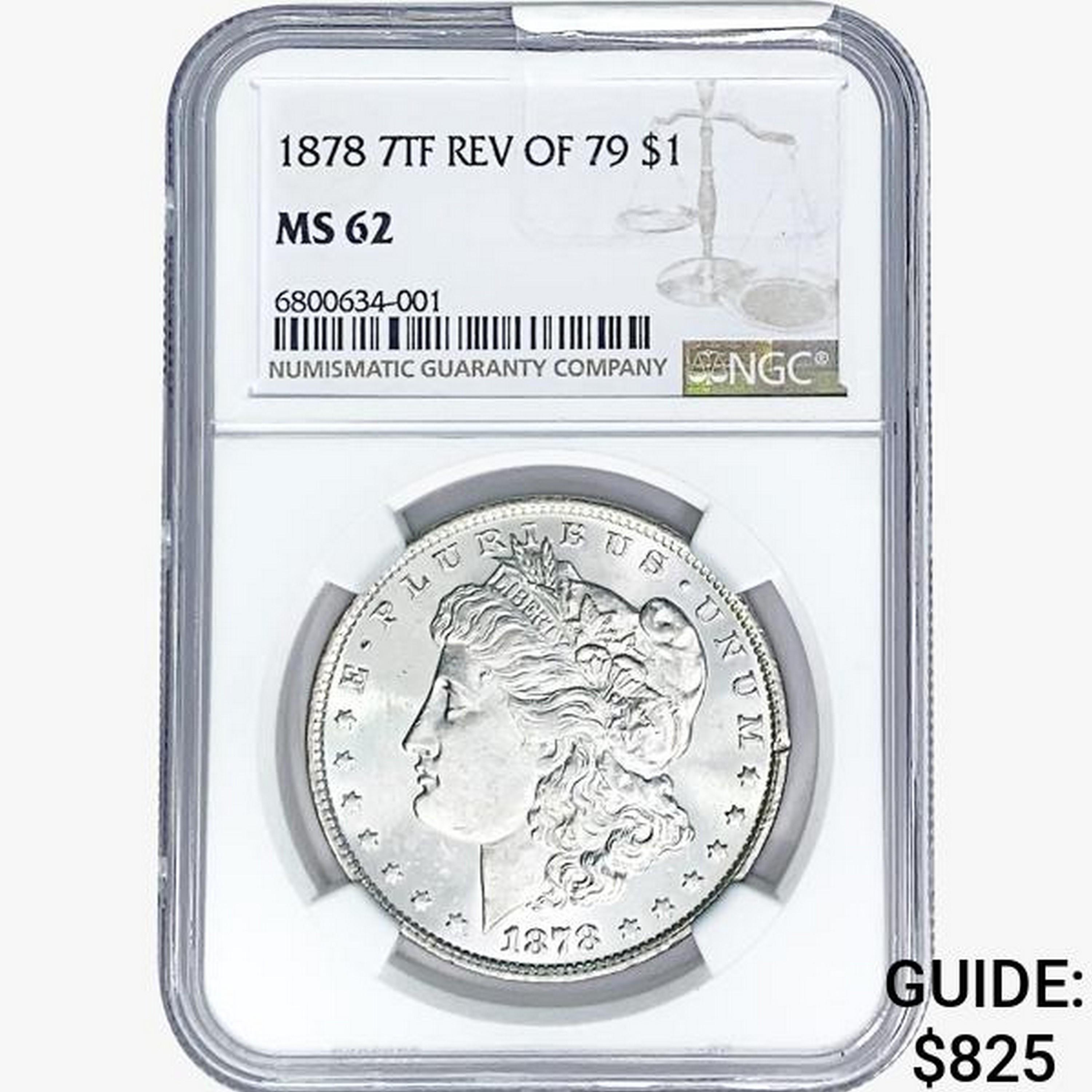 1878 7TF Morgan Silver Dollar NGC MS62 REV 79