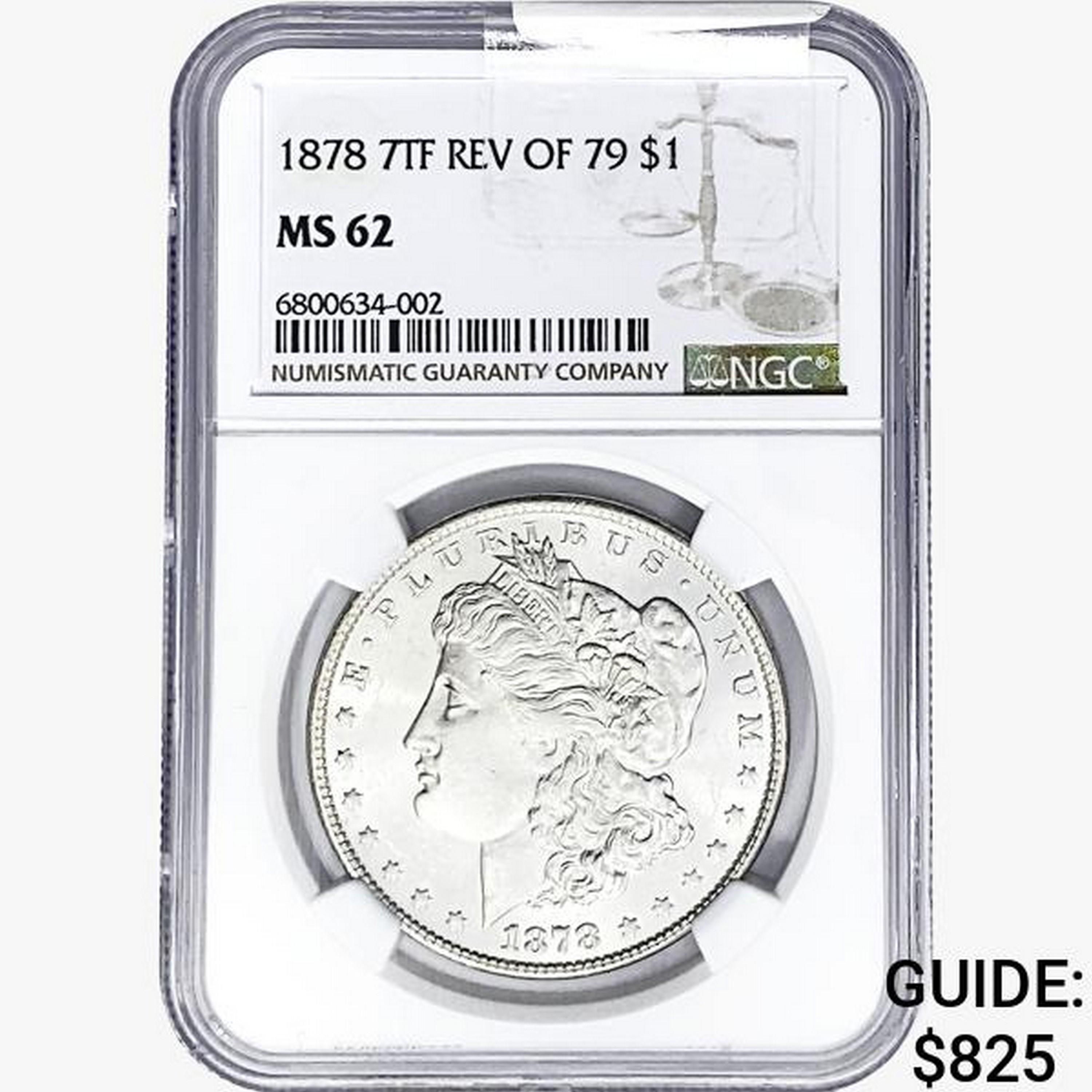 1878 7TF Morgan Silver Dollar NGC MS62 REV 79