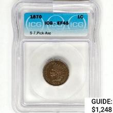 1870 Indian Head Cent ICG EF45 S-7, Pick-Axe