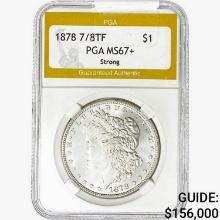 1878 7/8TF Morgan Silver Dollar PGA MS67+ Strong