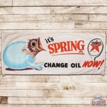 Texaco It's Spring Change Oil Now Cloth Advertising Banner w/ Logo