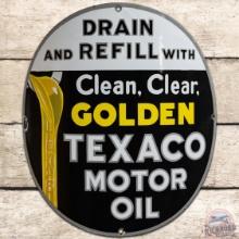 Drain and Refill with Clean Clear Golden Texaco Motor Oil 15" Curved SS Porcelain Sign