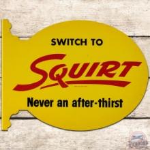 NOS Switch to Squirt Never An Afterthirst DS Tin Flange Sign