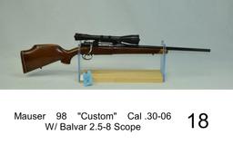 Mauser    98    "Custom"    Cal .30-06    W/ Balvar 2.5-8 Scope    Stock has 13.5" LOP    Condition: