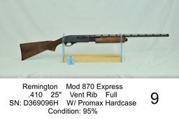 Remington    Mod 870 Express    .410    25"    Vent Rib    Full    SN: D369096H    W/ Promax Hardcas