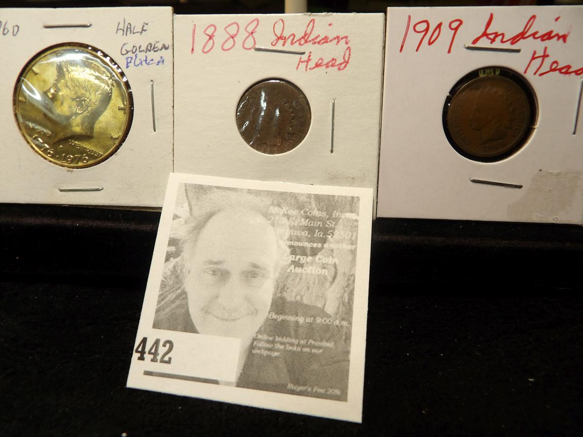 1976 D Gold-plated Kennedy Half Dollar; 1888 & 1909 Indian Head Cents.