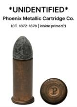 *UNIDENTIFIED* Phoenix Metallic Cartridge Co. (CT. 1872-1878 | Inside Primed?) Cartridge