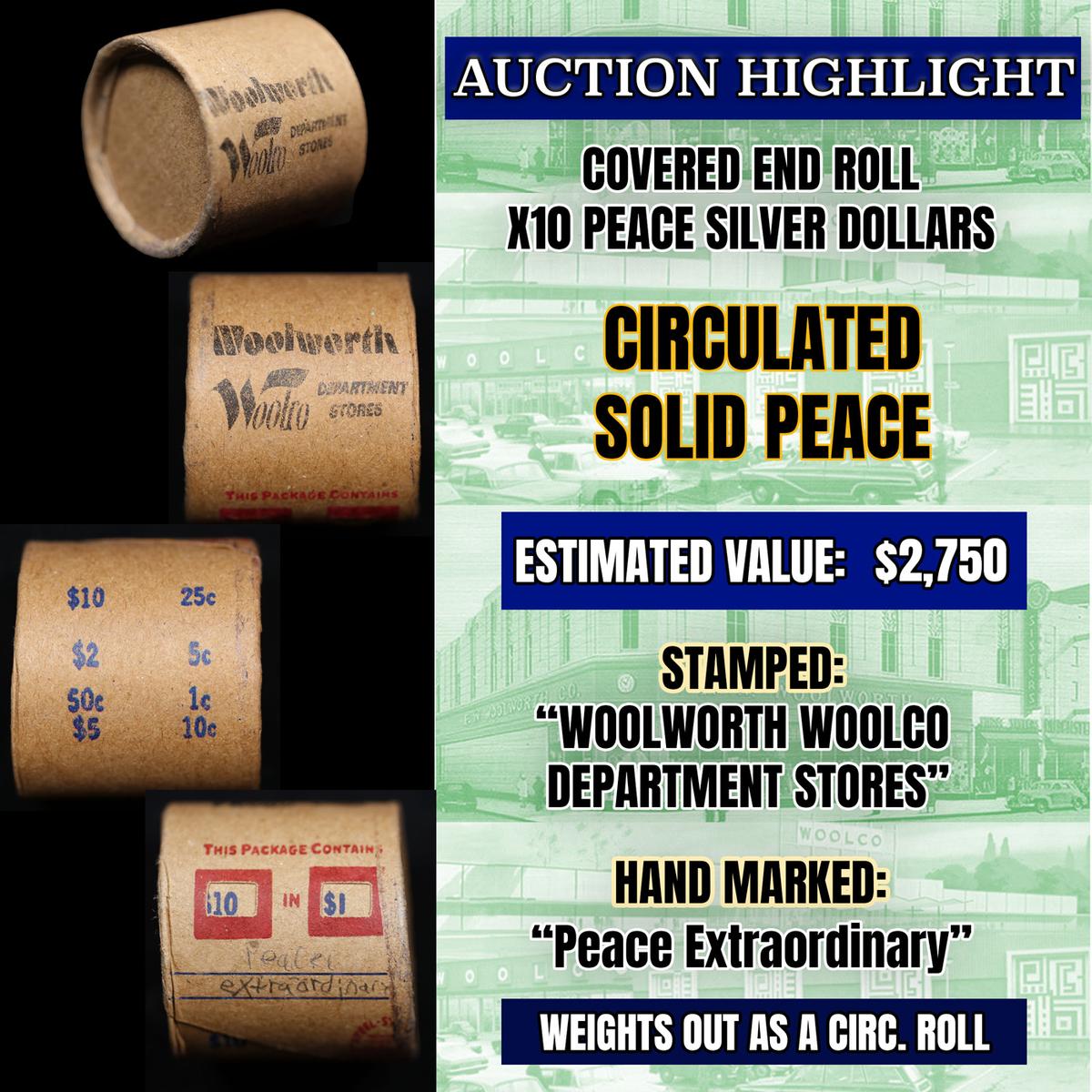 High Value! - Covered End Roll - Marked " Peace Extraordinary" - Weight shows x10 Coins (FC)