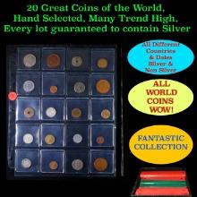 20 Great Coins of the World, hand selected, many trend high, every lot guaranteed to contain Silver.