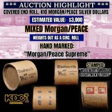 *EXCLUSIVE* x10 Mixed Covered End Roll! Marked "Morgan/Peace Surpeme\"! - Huge Vault Hoard  (FC)