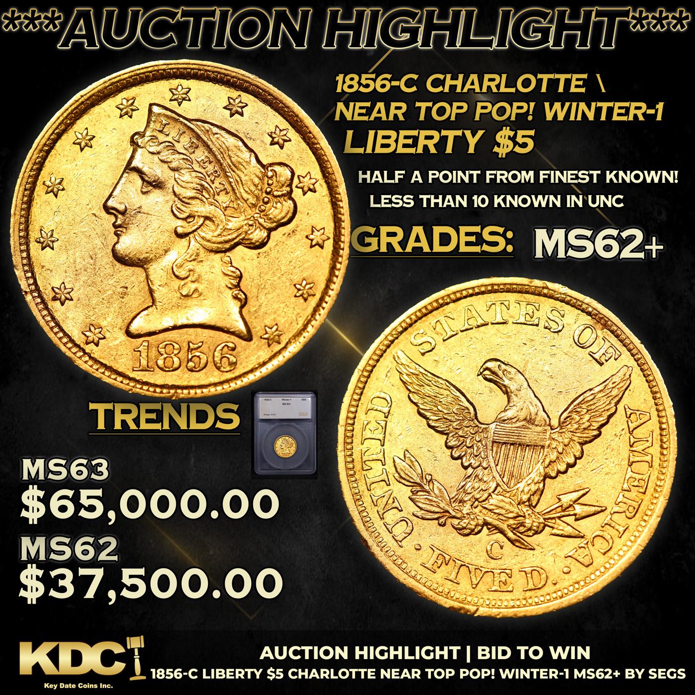 ***Auction Highlight*** 1856-c Gold Liberty Half Eagle Charlotte Near Top Pop! Winter-1 $5 Graded ms