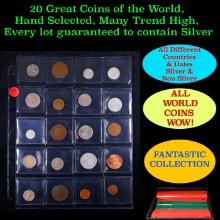 20 Great Coins of the World, hand selected, many trend high, every lot guaranteed to contain Silver.