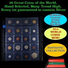 20 Great Coins of the World, hand selected, many trend high, every lot guaranteed to contain Silver.