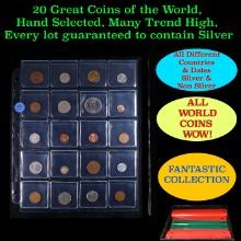 20 Great Coins of the World, hand selected, many trend high, every lot guaranteed to contain Silver.