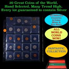 20 Great Coins of the World, hand selected, many trend high, every lot guaranteed to contain Silver.