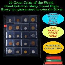 20 Great Coins of the World, hand selected, many trend high, every lot guaranteed to contain Silver.