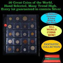 20 Great Coins of the World, hand selected, many trend high, every lot guaranteed to contain Silver.