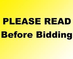 STOP! READ BEFORE BIDDING!