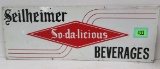 Vintage Seilheimer So-da-licious Beverages Embossed Metal Soda Sign 9 X 24