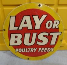 Lay or Bust Poultry Feeds Sign 11” Rd.