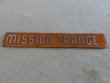 Mission Orange Sign Mounted on Wood 19” W