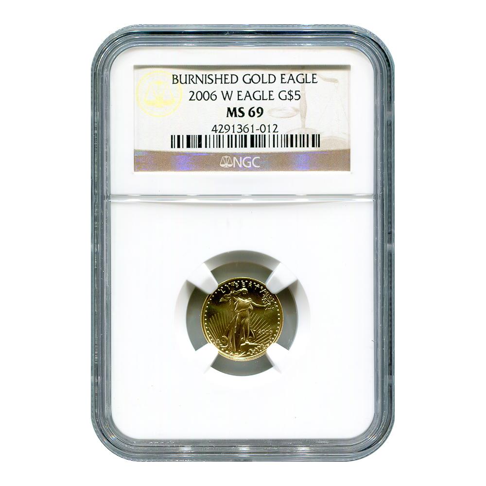 Certified Burnished American $5 Gold Eagle 2006-W MS69 NGC