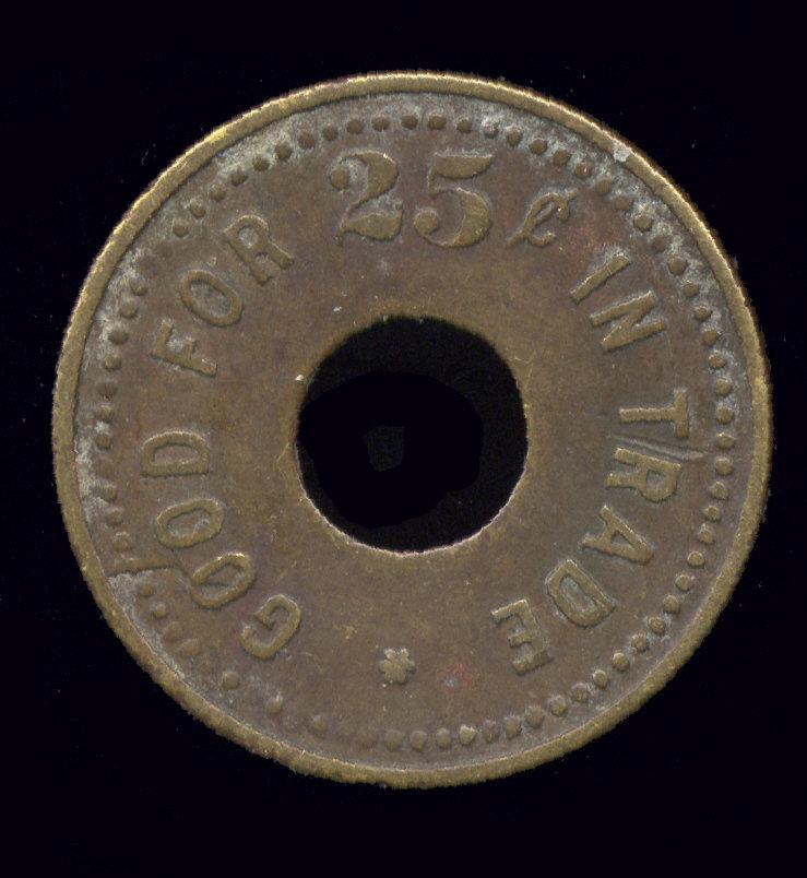 Good For 25 Cents  ...  Old Token