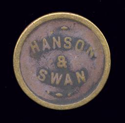Good for ?? ... Hanson & Swan ... Old Token
