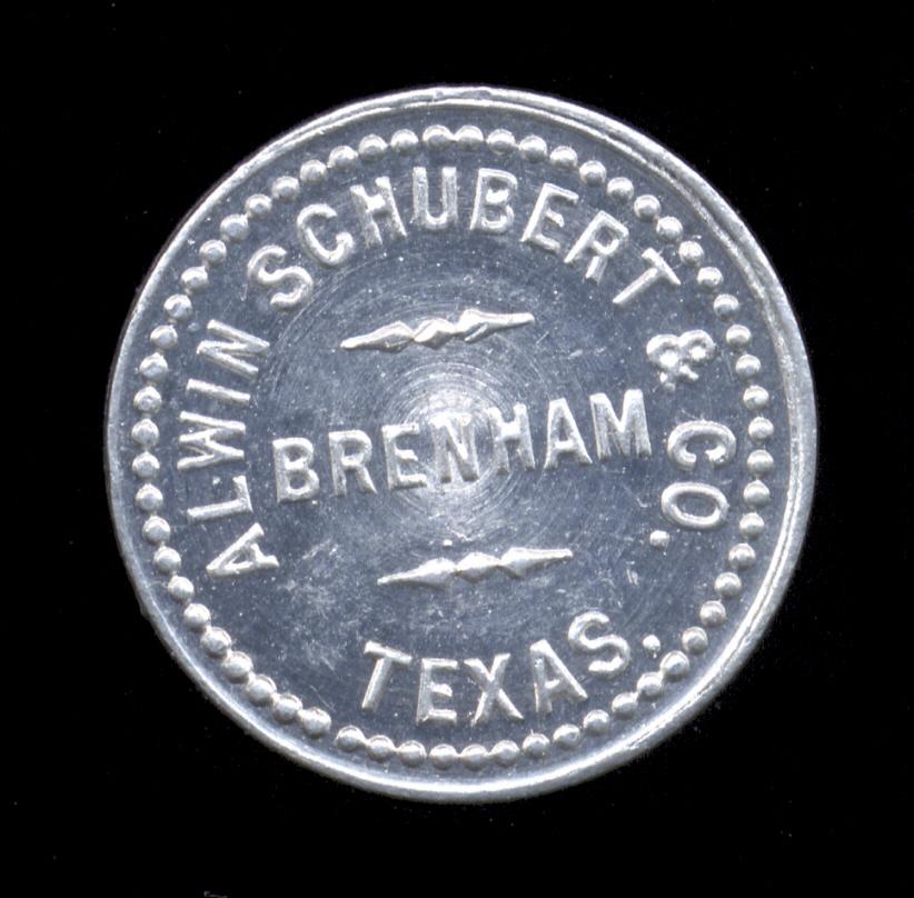 Brenham, TX ... Alwin Schubert ... Good for 5 Cents