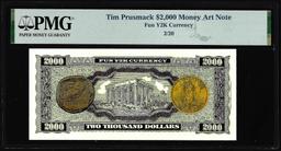 Tim Prusmack Money Art $2000 Fun Y2K Currency Note PMG Certified Prestige Series 2/20