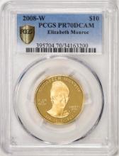 2008-W $10 Proof Elizabeth Monroe Gold Coin PCGS PR70DCAM