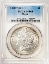 1878 7/8TF Weak $1 Morgan Silver Dollar Coin PCGS MS63