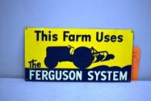 THIS FARM USES THE FERGUSON SYSTEM ADVERTISING SIGN, 16 X 8" TIN