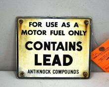 ANTIKNOCK COMPOUNDS CONTAINS LEAD - MOTOR FUEL ONLY SIGN, 6 X 7 TIN SIGN