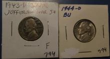LOT OF 1943-D FINE & 1944-D JEFFERSON NICKELS BU (2 COINS)