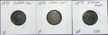 1871, 1872, 1879 Indian Cents G, P, VF.