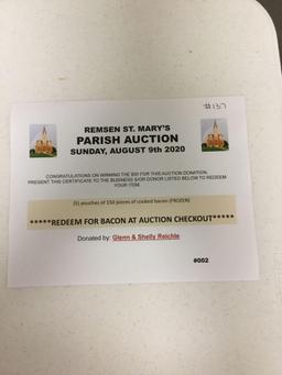 5 pouches of 150 pieces of cooked bacon (frozen) (Glenn & Shelly Reichle)