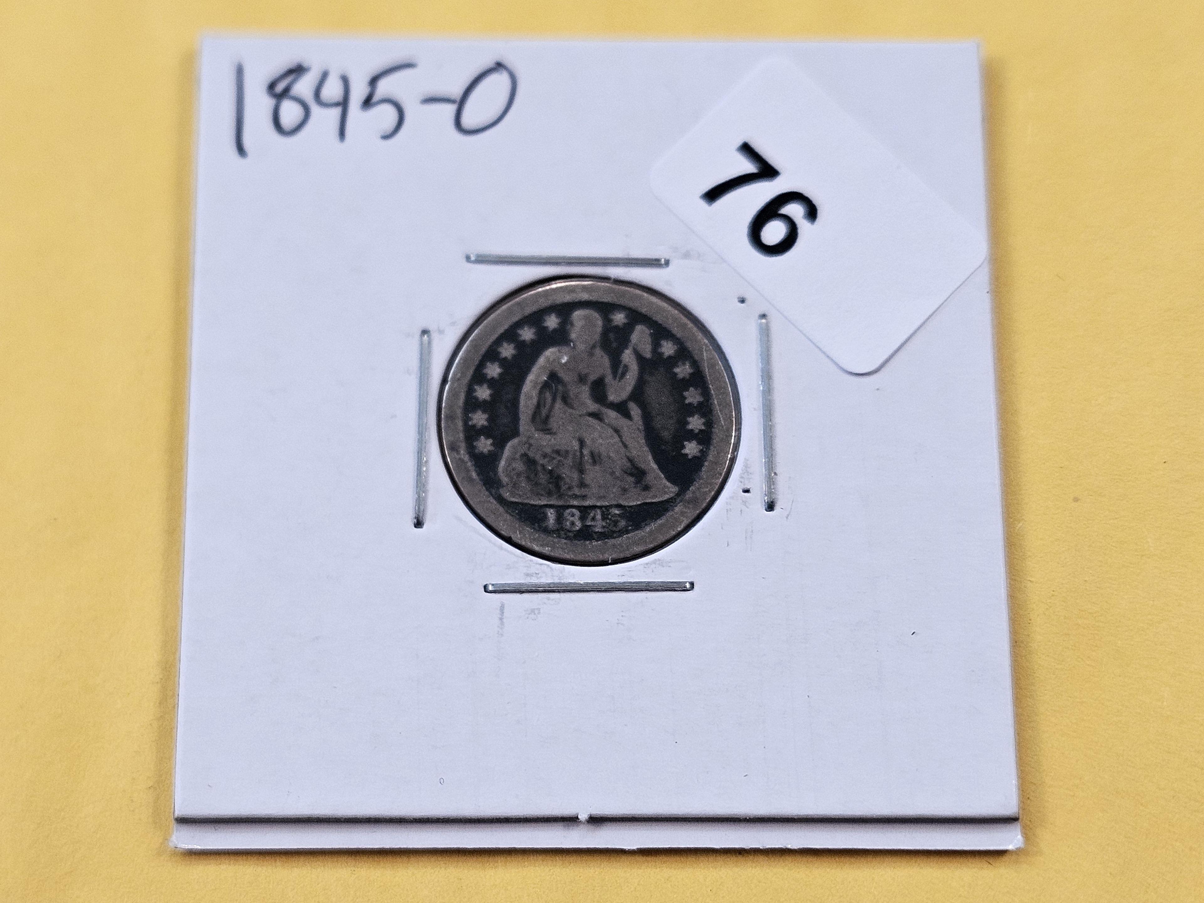 Better Date 1845-O Silver Seated Liberty Dime
