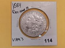 VARIETY! 1884 DOT Morgan Dollar