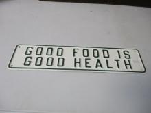 Good Food is Good Health Embossed Metal Sign