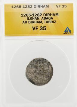 1265-1282 Dirham Ilkhan Abaqa AR Dirham Tabriz Coin ANACS VF35