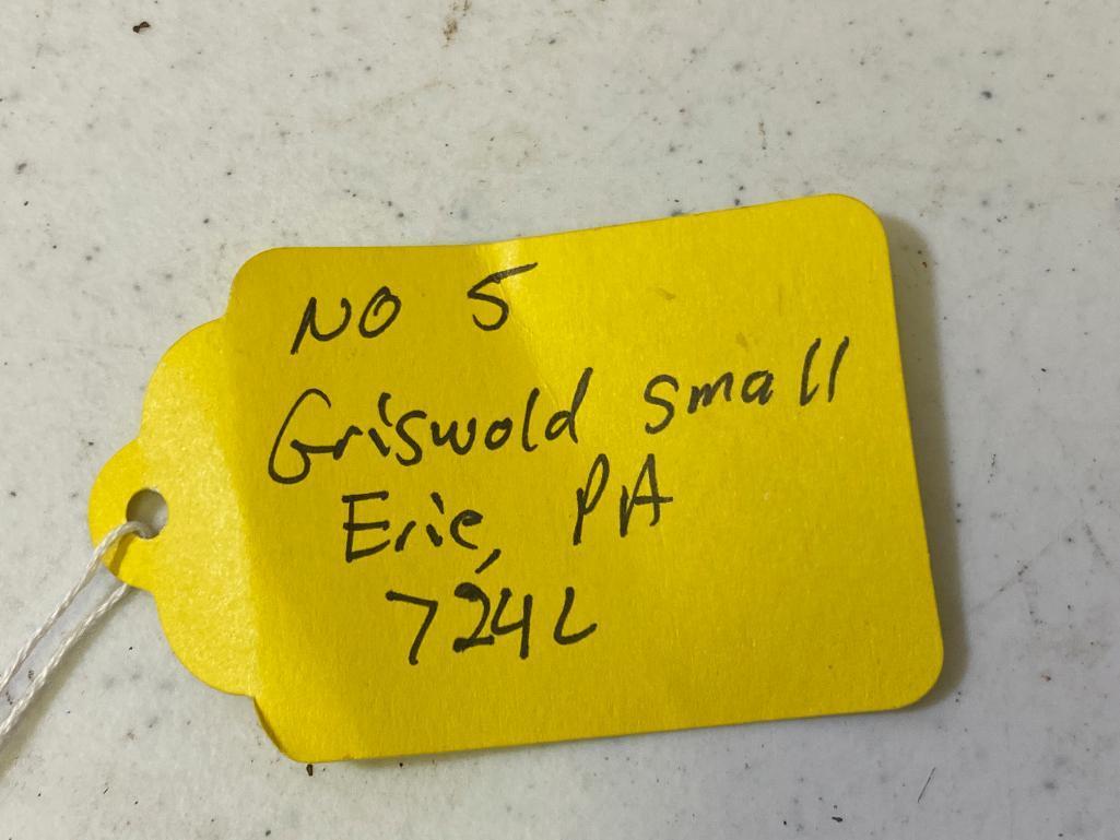2- Griswold Small Block Skillets, No. 5 and no. 8, 709G and 724L